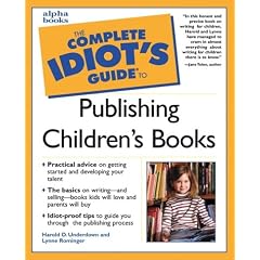The Complete Idiot's Guide to Publishing Children's Books