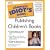 The Complete Idiot's Guide to Publishing Children's Books
