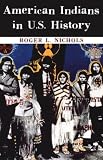 American Indians in U.S. History (The Civilization of the American Indian Series)