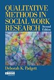 Qualitative Methods in Social Work Research (SAGE Sourcebooks for the Human Services)