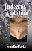 Indecent Ambition