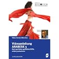 Videoanleitung ARABESK 3: Noch perfekter gestaltete DVDs selbst produzieren