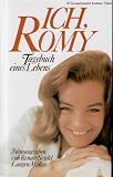 Ich, Romy - Tagebuch eines Lebens - Renate Seydel
