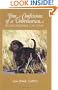 True Confessions of a Veterinarian: An Unconditional Love Story
