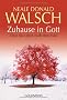 Zuhause in Gott: �ber das Leben nach dem Tode