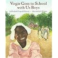 Virgie Goes to School with Us Boys (Coretta Scott King Illustrator Honor Books) (Illustrated) (Reinforced Hardcover)
