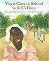 Virgie Goes to School with Us Boys (Coretta Scott King Illustrator Honor Books) (Illustrated) (Reinforced Hardcover)