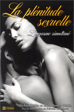 La plénitude sexuelle, l'orgasme simultané