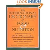 The International Dictionary of Food & Nutrition by Kenneth N. Anderson and Lois E. Anderson
