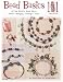 Bead Basics 101: Projects: All You Need to Know about Beads, Stringing, Findings, Tools (Design Originals)