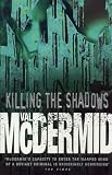 Killing the Shadows