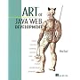 Art of Java Web Development: Struts, Tapestry, Commons, Velocity, JUnit, Axis, Cocoon, InternetBeans, WebWork