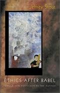 Ethics after Babel: The Languages of Morals and Their Discontents