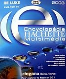 Revue Hachette Multimédia  / Encyclopédie Hachette Multimédia 2003 De Luxe