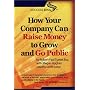 How Your Company Can Raise Money to Grow & Go Public