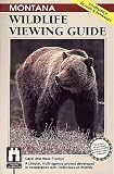Montana Wildlife Viewing Guide, REV. (Watchable Wildlife Series)