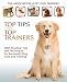 Top Tips from Top Trainers: 1001 Practical Tips and Techniques for Successful Dog Care and Training by Apdt Members