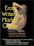 The Erotic Writer's Market Guide: Adv...