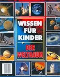 Weltraum - Wissen f&uuml;r Kinder - Stuart Atkinson, Bridget Ardley, Neil Ardley