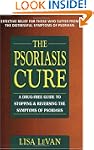 The Psoriasis Cure: A Drug-Free Guide...