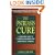 The Psoriasis Cure: A Drug-free Guide to Stopping and Reversing the Symptoms of Psoriasis