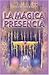 La Mágica Presencia (Spanish Edition)