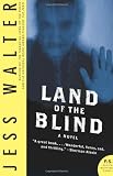 Land of the Blind: A Novel (P.S.)