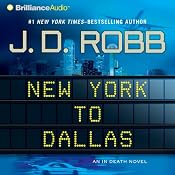 New York to Dallas: In Death, Book 33 | J. D. Robb
