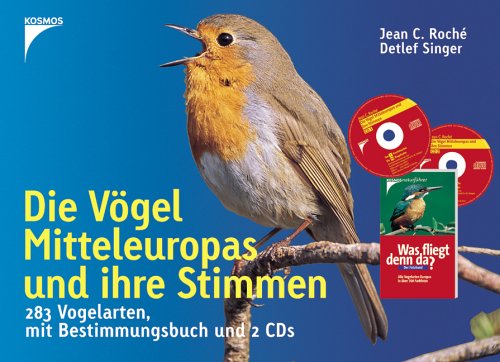 Die Vögel Mitteleuropas und ihre Stimmen: 283 Vogelarten mit Bestimmungsbuch und 2 CDs