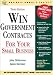 Win Government Contracts for Your Small Business (Business Owner s Toolkit series)