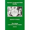 America's Assignment With Destiny: The Adepts in the Western Esoteric Tradition, Part 5
