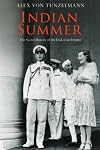 Indian Summer: The Secret History of the End of an Empire