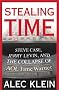 Stealing Time : Steve Case, Jerry Levin, and the Collapse of AOL Time Warner Stealing Time : Steve Case, Jerry Levin, and the Collapse of AOL Time Warner