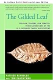 The Gilded Leaf: Triumph, Tragedy, and Tobacco: Three Generations of the R. J. Reynolds Family and Fortune