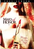 Maid of Honor Maid of Honor