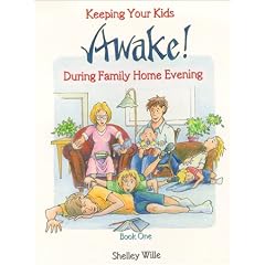 Keeping Your Kids Awake! during Family Home Evening--Book One