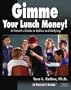 Gimme Your Lunch Money! A Parent's Guide to Bullies and Bullying (Parent's Guide Series)