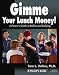 Book Gimme Your Lunch Money! A Parent's Guide to Bullies and Bullying (Parent's Guide Series)