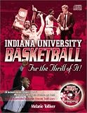 Indiana University Basketball: For the Thrill of It!