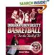 Indiana University Basketball: For the Thrill of It! by  Melanie Tolliver