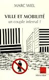 Ville et mobilité : un couple infernal ?