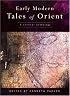 Early Modern Tales of Orient: A Critical Anthology
