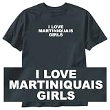 T-Shirt Black  I Love Martiniquais Girls  Martinique Country