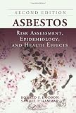 Asbestos: Risk Assessment, Epidemiology, and Health Effects, Second Edition