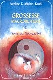 Livres Naturopathie - Grossesse macrobiotique et soins au nouveau-né
