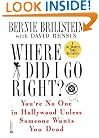 Where Did I Go Right?: You're No One in Hollywood Unless Someone Wants You Dead