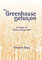 The Greenhouse Delusion: A Critique of 