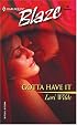 Gotta Have It (Harlequin Blaze)
