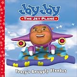 Books : Tracy's Snuggly Blanket (Jay Jay the Jet Plane)