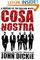 Cosa Nostra: A History of the Sicilian Mafia